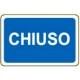CARTELLO "CHIUSO" 31 31